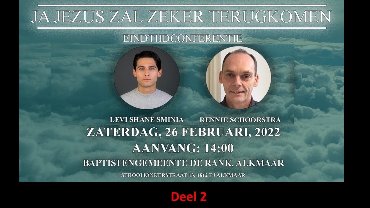 Zaterdag 26 februari 2022. Eindtijdconferentie, DEEL 2