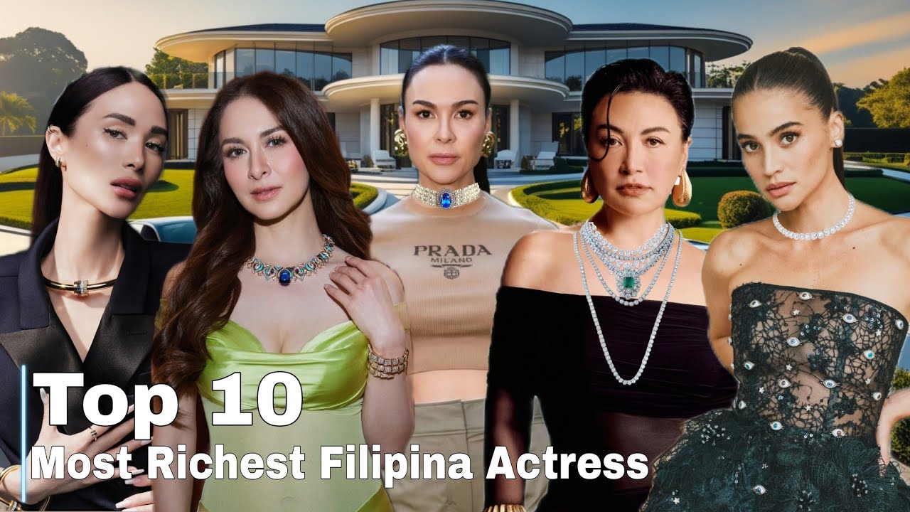 10 Richest Filipina Actress 2025