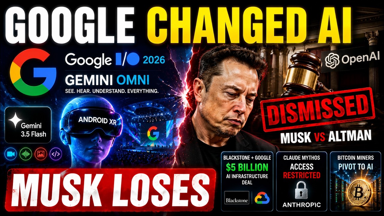 Tech Daily #EP17 - Google I/O 2026 Big AI Drops, Musk vs Altman Lawsuit Dismissed (May 20, 2026)