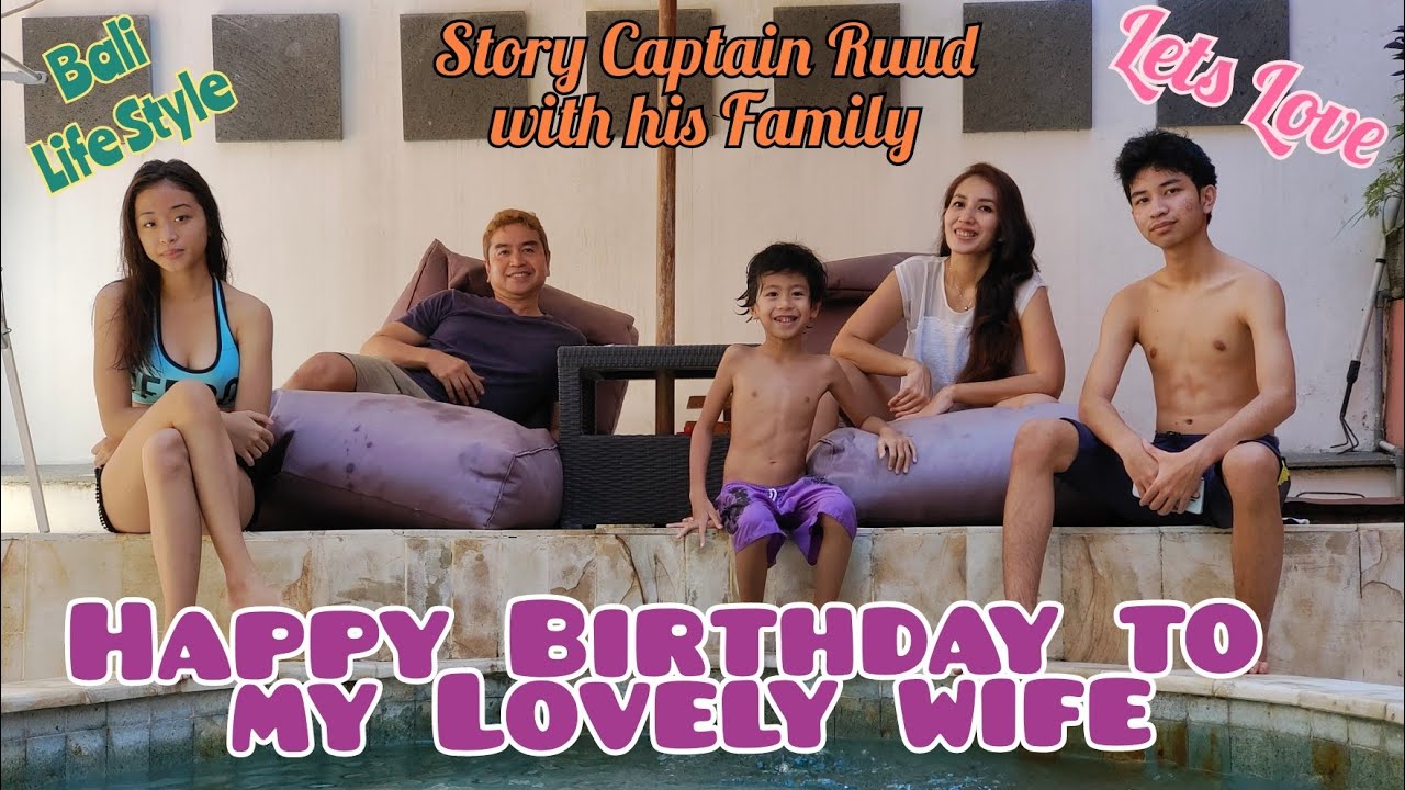Selamat Ulang Tahun Istri ku, Cerita Captain Ruud Dengan keluarga kecil nya di Bali #balilifestyle
