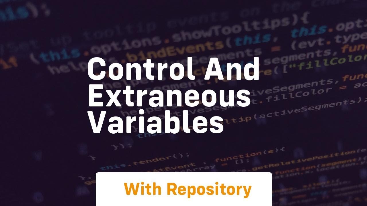 Control and extraneous variables