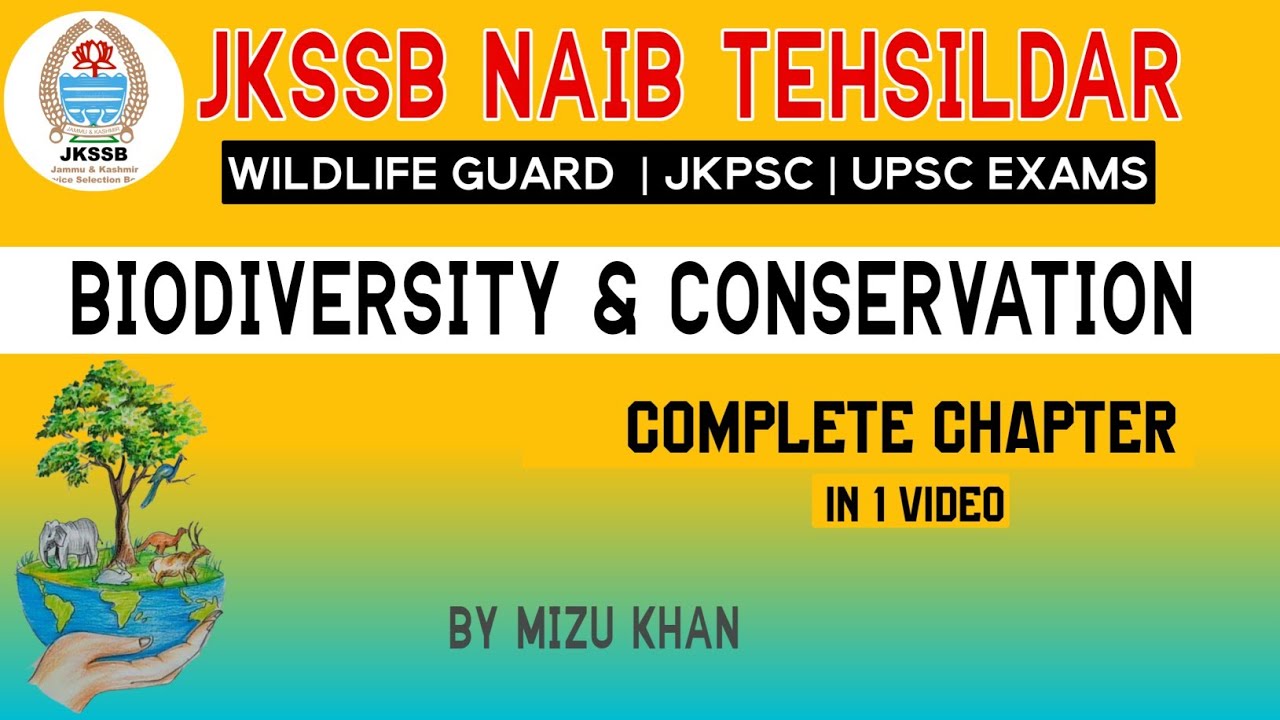 BIODIVERSITY FOR JKSSB | NAIB TEHSILDAR | JKSSB WILDLIFE GUARD | JKPSC UPSC EXAMS | BY MIZU KHAN. 