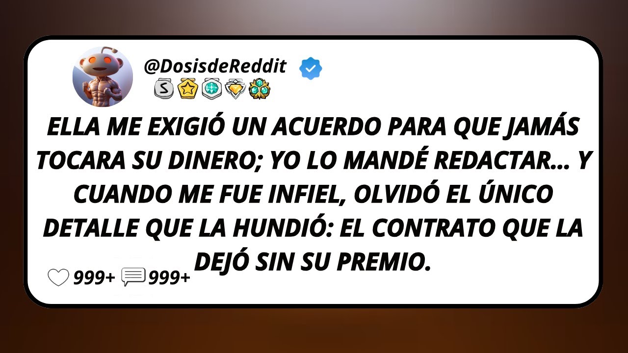 Ella Me Exigió Un Acuerdo Para Que Jamás Tocara Su Dinero; Yo Lo Mandé Redactar… Y Cuando Me...