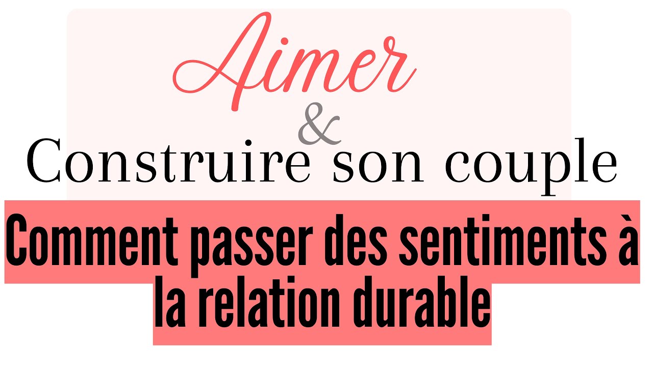 FAIRE COUPLE : Comment passer de l'état amoureux à la construction. Figure du 