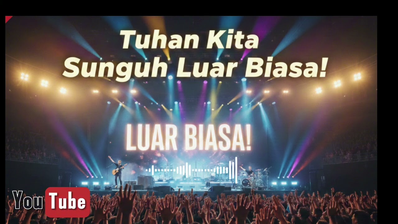 TUHAN KITA SUNGGUH LUAR BIASA(Official music)