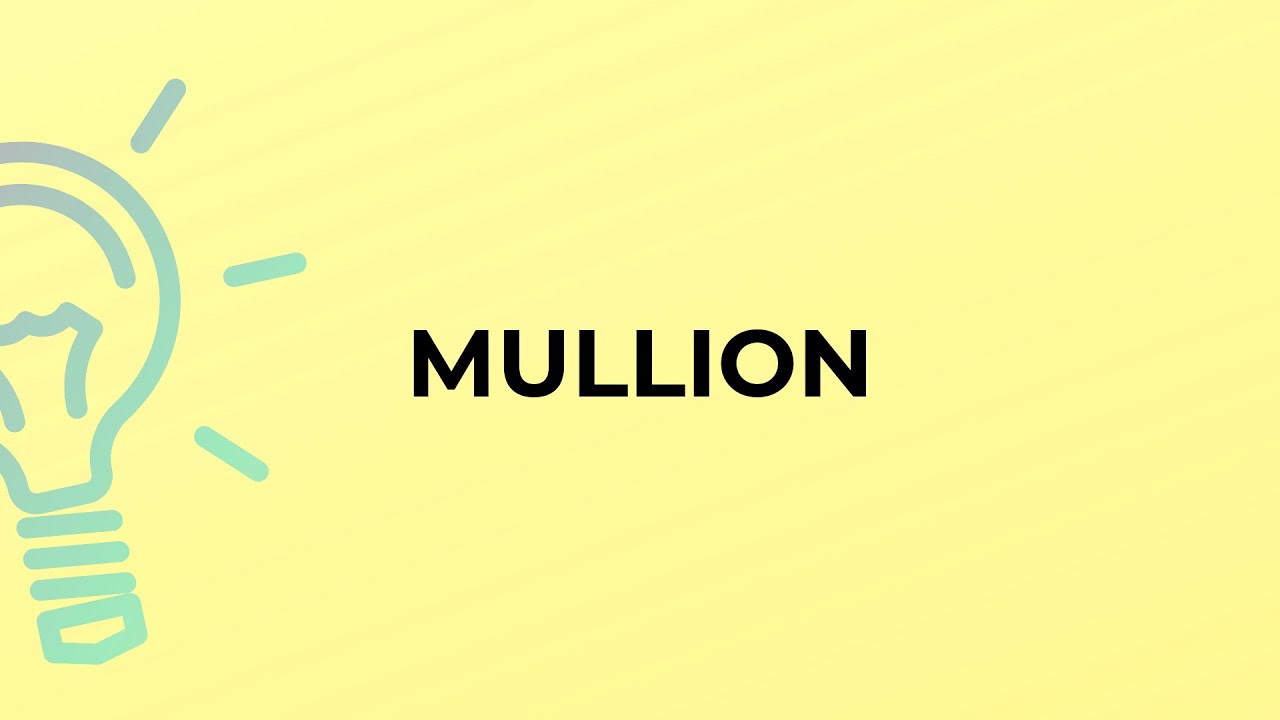 What is the meaning of the word MULLION?