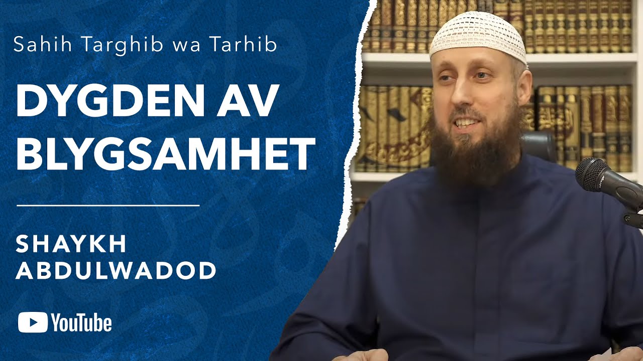 Blygsamhet | Sh. Abdulwadod