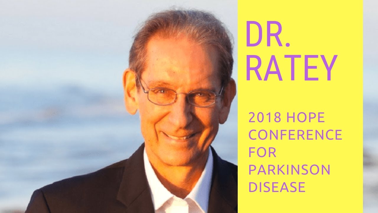 2018 Hope Conference | Dr. John Ratey - Exercise & the Brain with Parkinson's