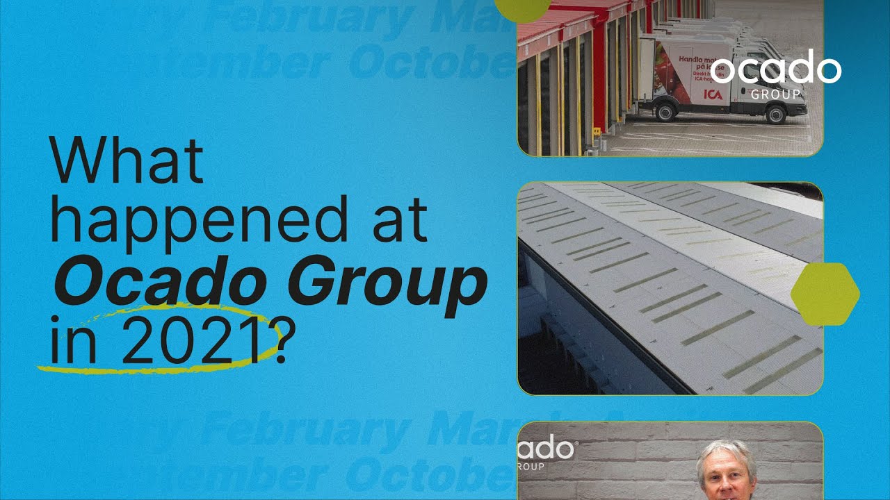 Ocado Group in 2021 (and a sneak peek of what's to come)