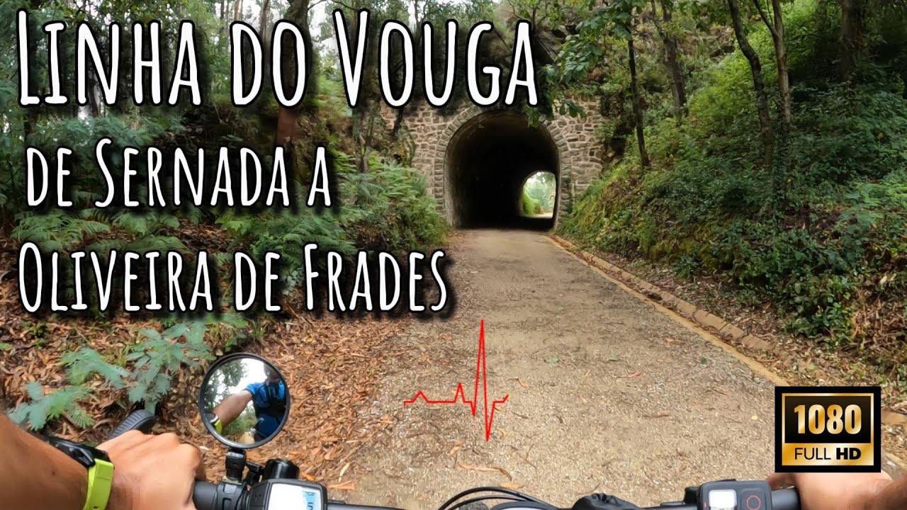 Ecopista LINHA DO VOUGA - de Sernada a Oliveira de Frades 73 kms | Gopro Hero 10 +Session 5