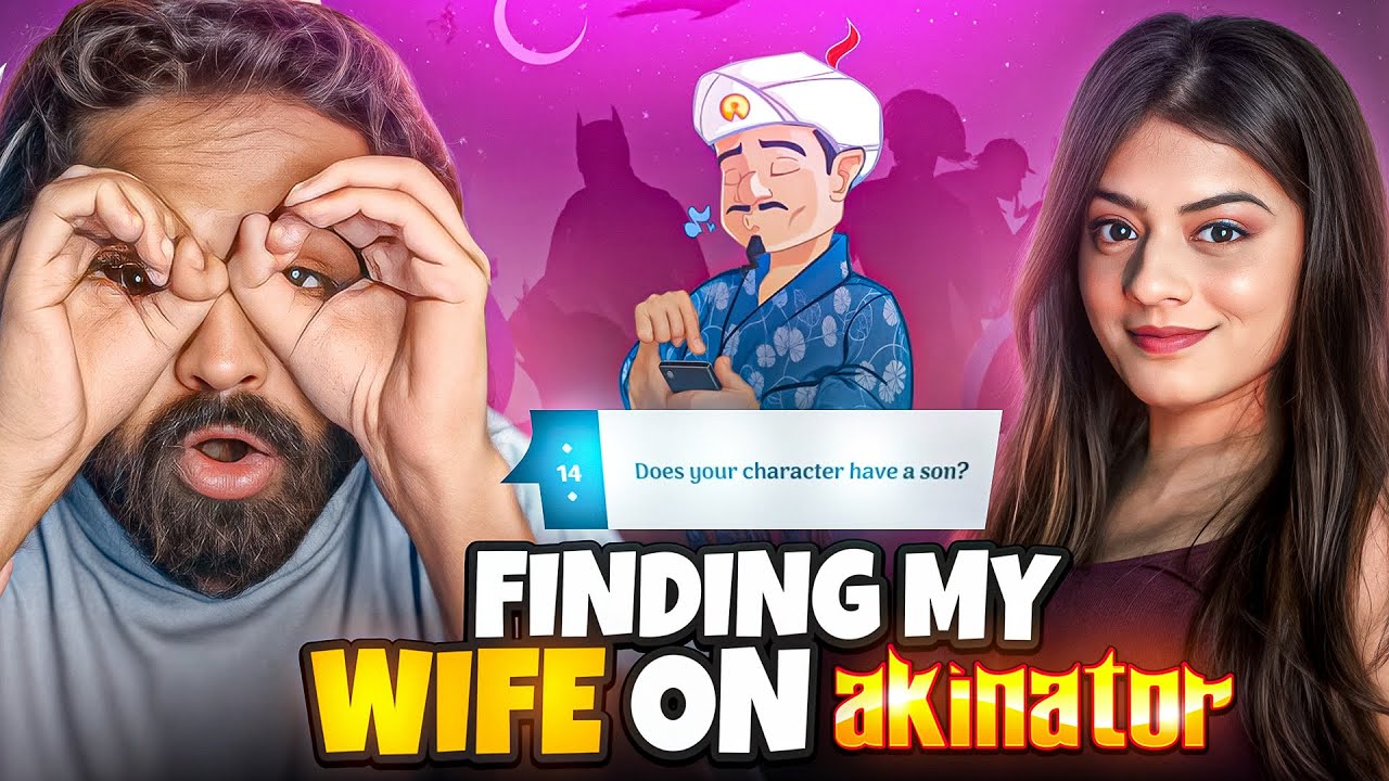 Finding My WIFE on AKINATOR 🔍*GONE WRONG* 😂