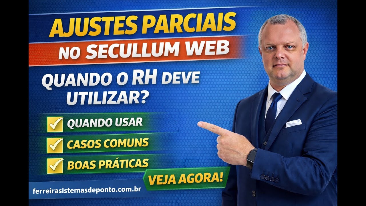 📌 Ajustes Parciais no Secullum Web | Quando e Como o RH Deve Utilizar