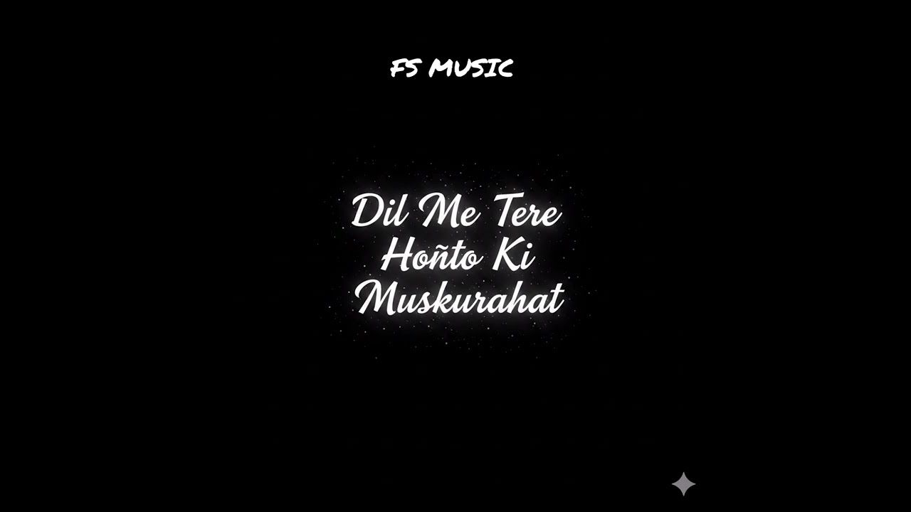 Dil Me Tere Honto Ki Muskurahat best song ❤❤❤