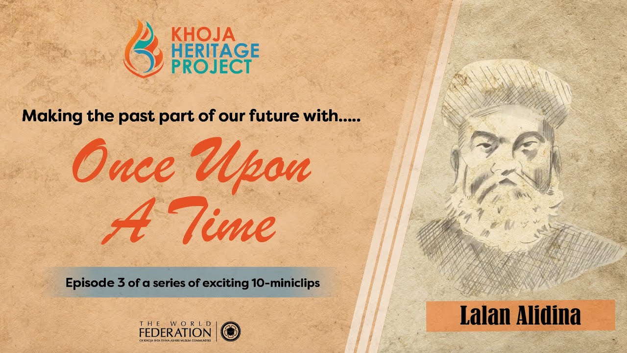 Once Upon A Time | Khoja Heritage Project - Episode 3