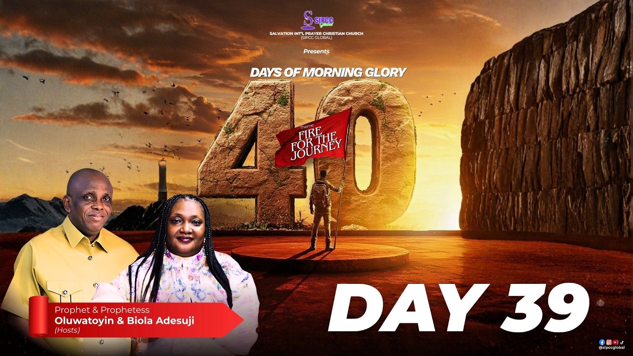 DAY 39 OF 40 DAYS OF MORNING GLORY || THEME: FIRE FOR THE JOURNEY || 12TH FEBRUARY 2026