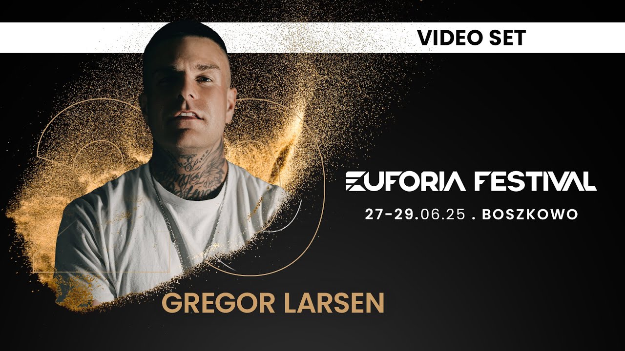 EUFORIA FESTIVAL 2025 - GREGOR LARSEN | EF25, Poland