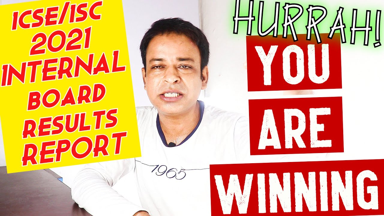 ICSE/ISC 2021 Board Exam Results-CISCE's ICSE/ISC 2021 Internal Board  Result Reports Highlights 95%