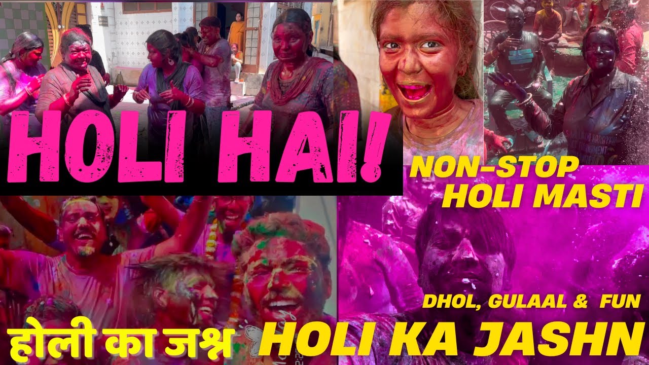 होली का जश्न | Holi 2024 | Holi Masti | Holi Ka Jashn | Non Stop Holi | Dhol, Gulaal, Fun, Food Love
