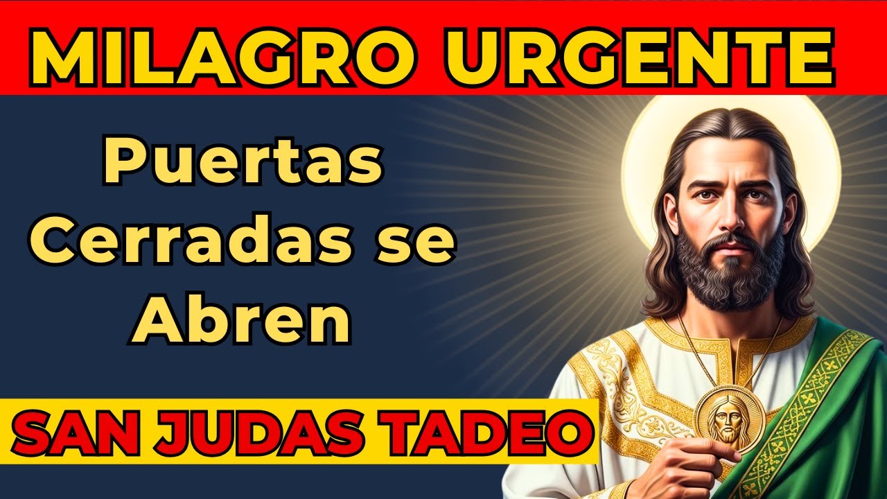 Milagro Urgente De Abundancia En 24 Horas |  San Judas Tadeo Abre Caminos Cerrados: casos imposibles
