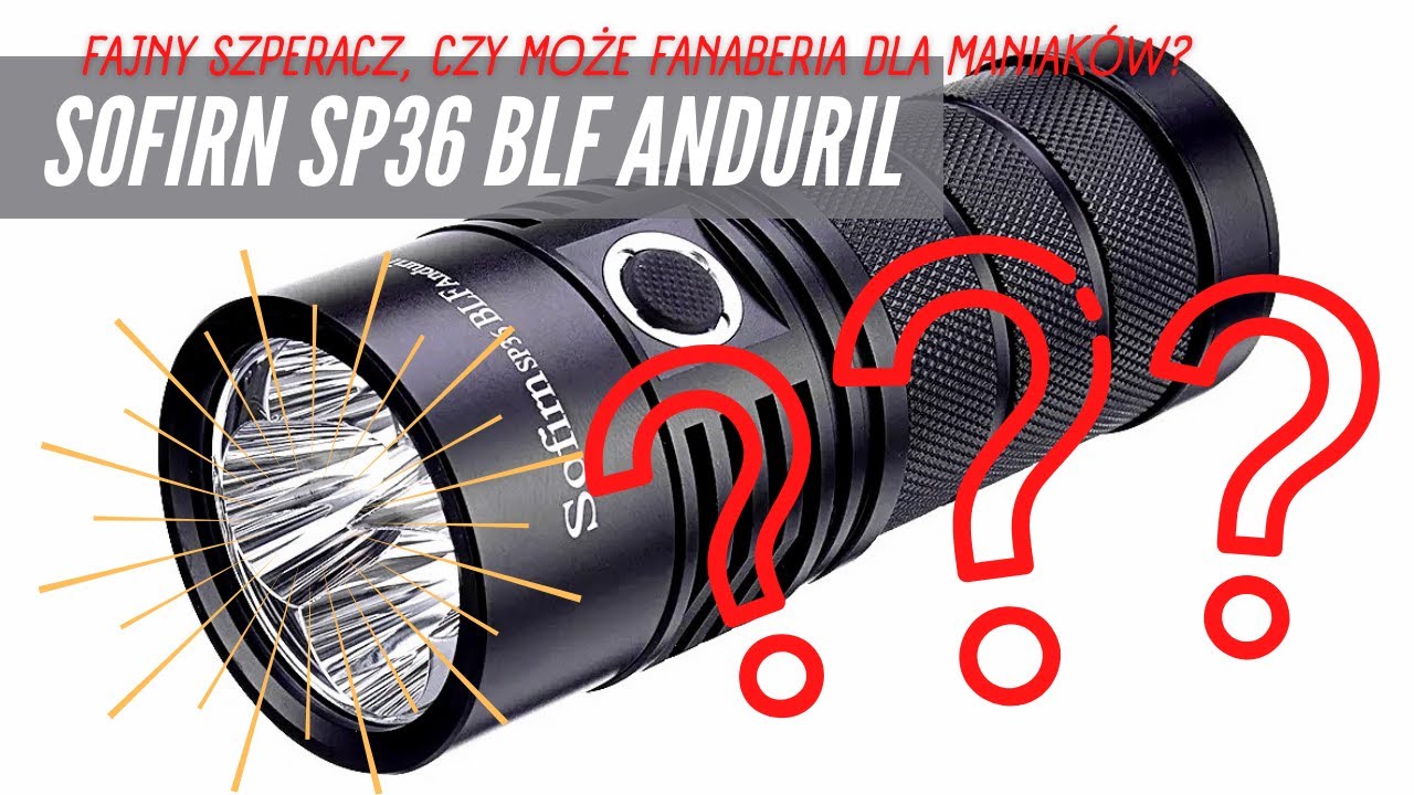 SOFIRN SP36 BLF Anduril 🔦 Fajny szperacz, czy może tylko dla maniak&oacute;w❓ #urbex 🏭 Cementownia Grodziec