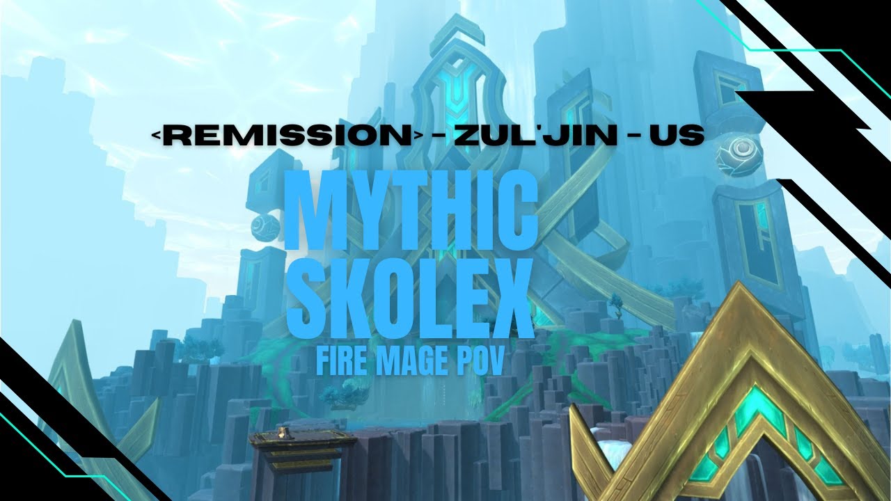 Remission vs. Mythic Skolex - Fire Mage POV