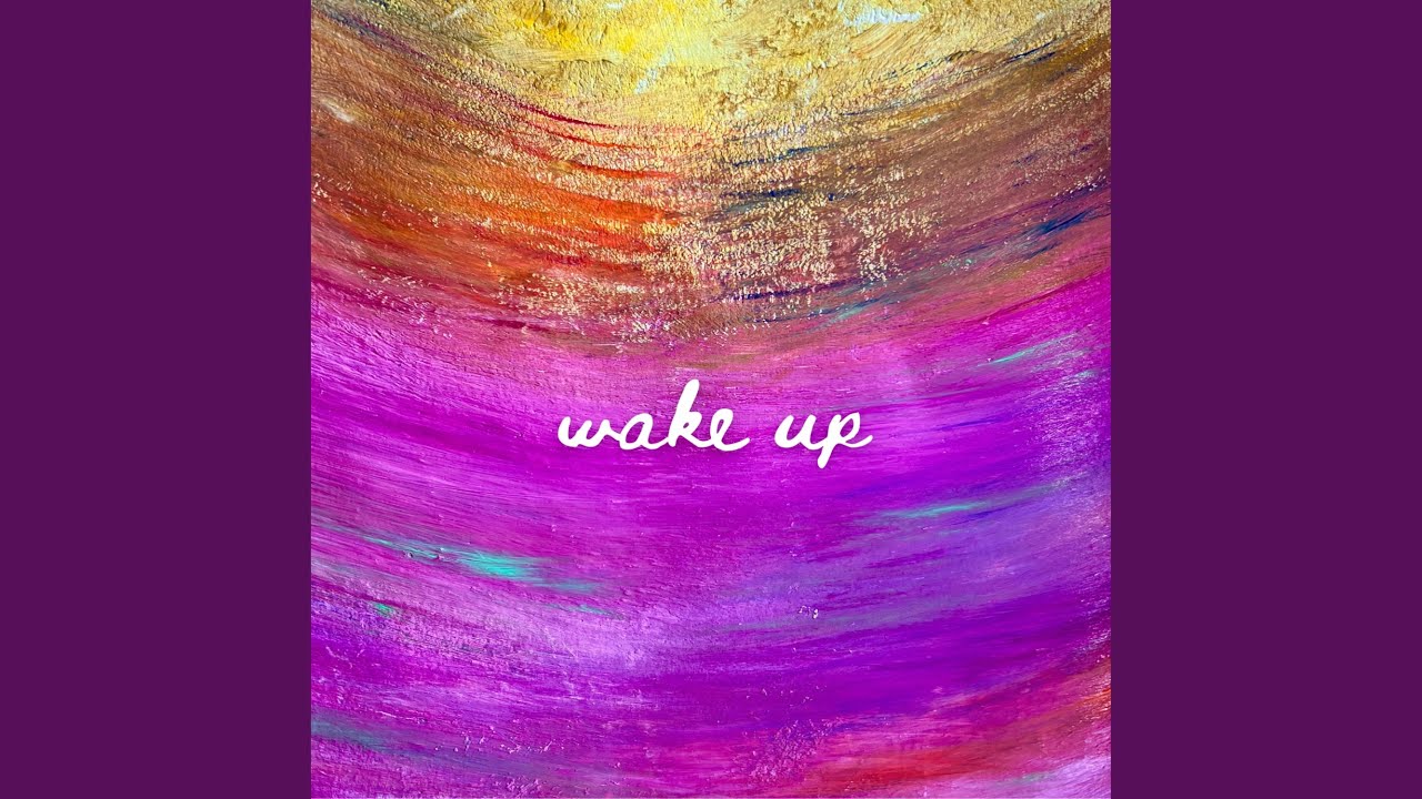 WAKE UP