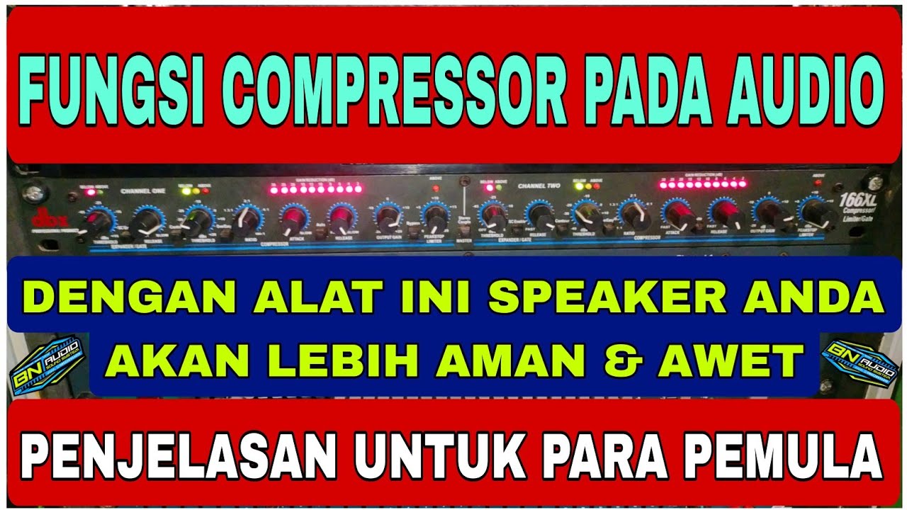 PENJELASAN FUNGSI COMPRESSOR AUDIO DBX 166XL KHUSUS BUAT PARA PEMULA