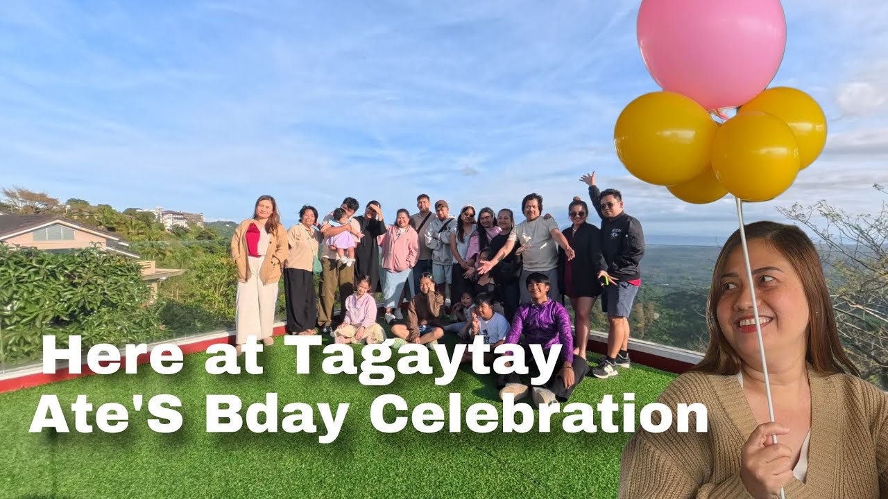 Ate's Birthday Celebration at Tagaytay