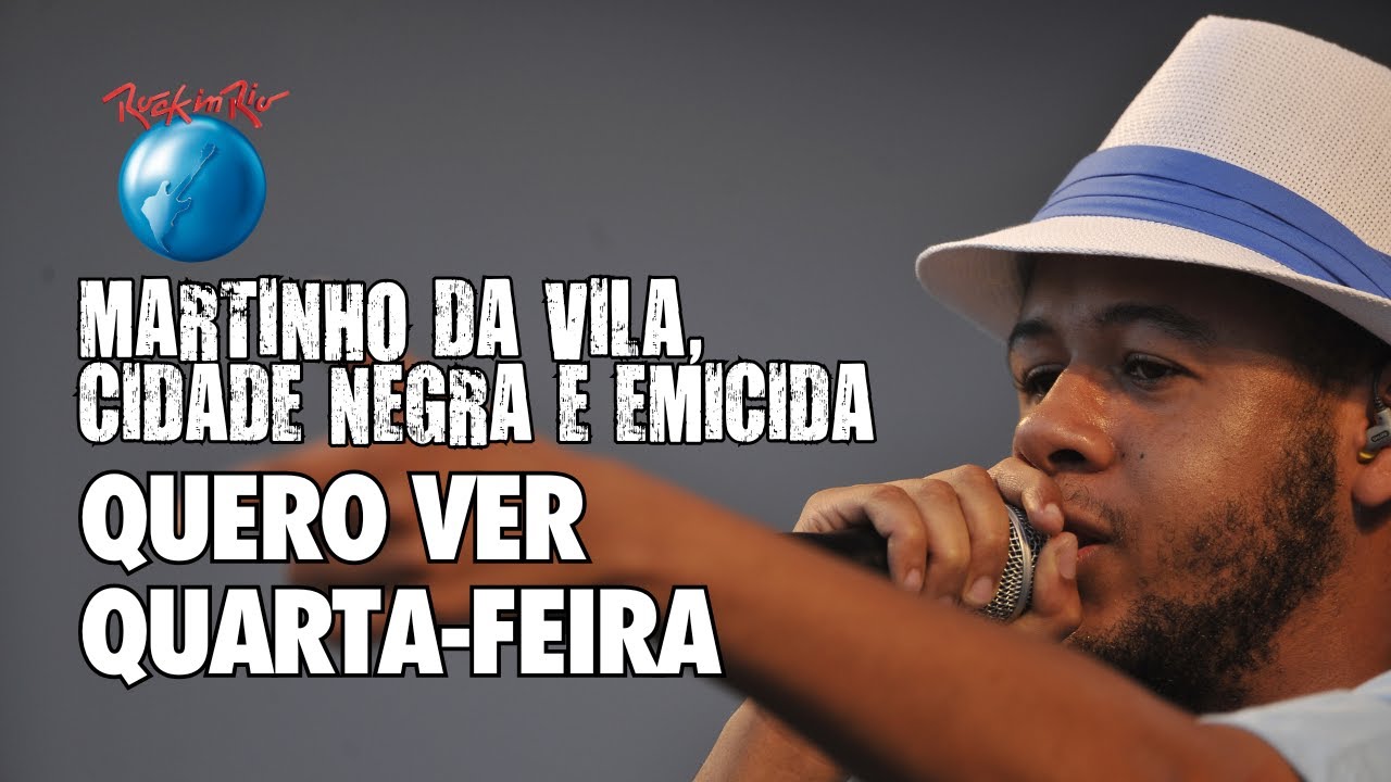 Martinho da Vila, Cidade Negra e Emicida - Quero Ver Quarta-Feira (Ao Vivo no Rock in Rio)