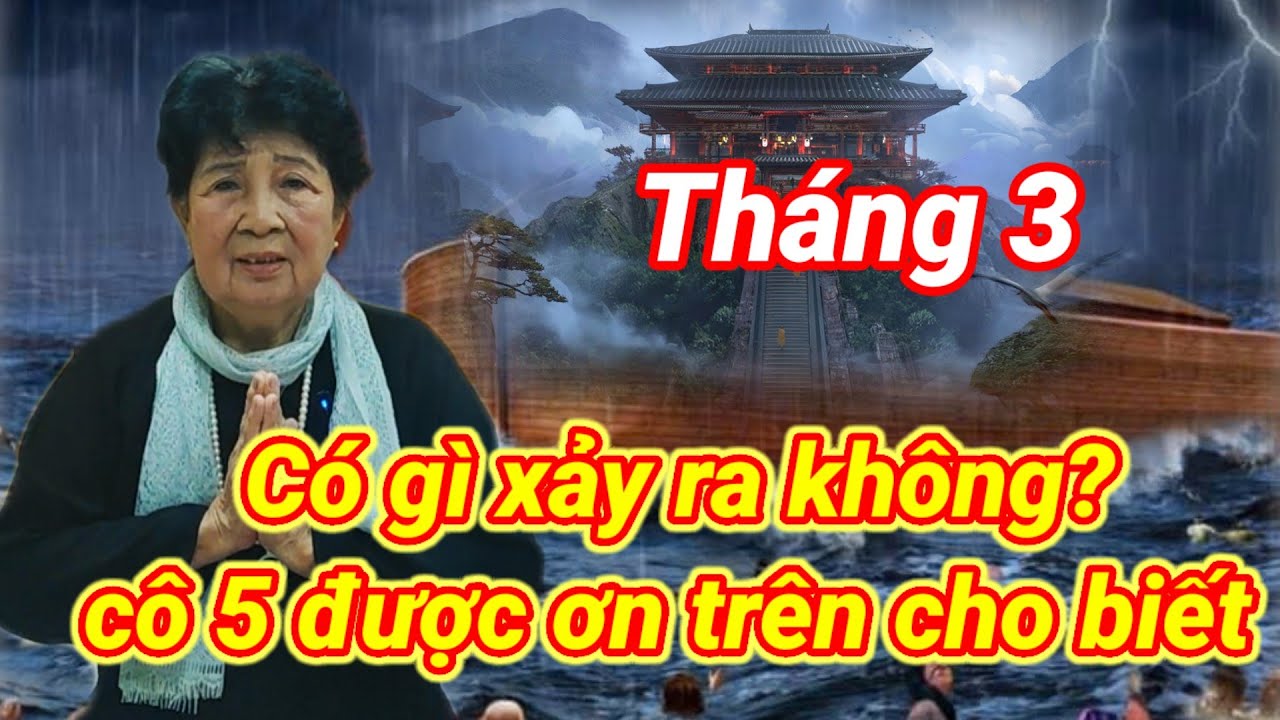 Tháng 3 có gì xảy ra không?? Cô 5 được ơn trên cho biết