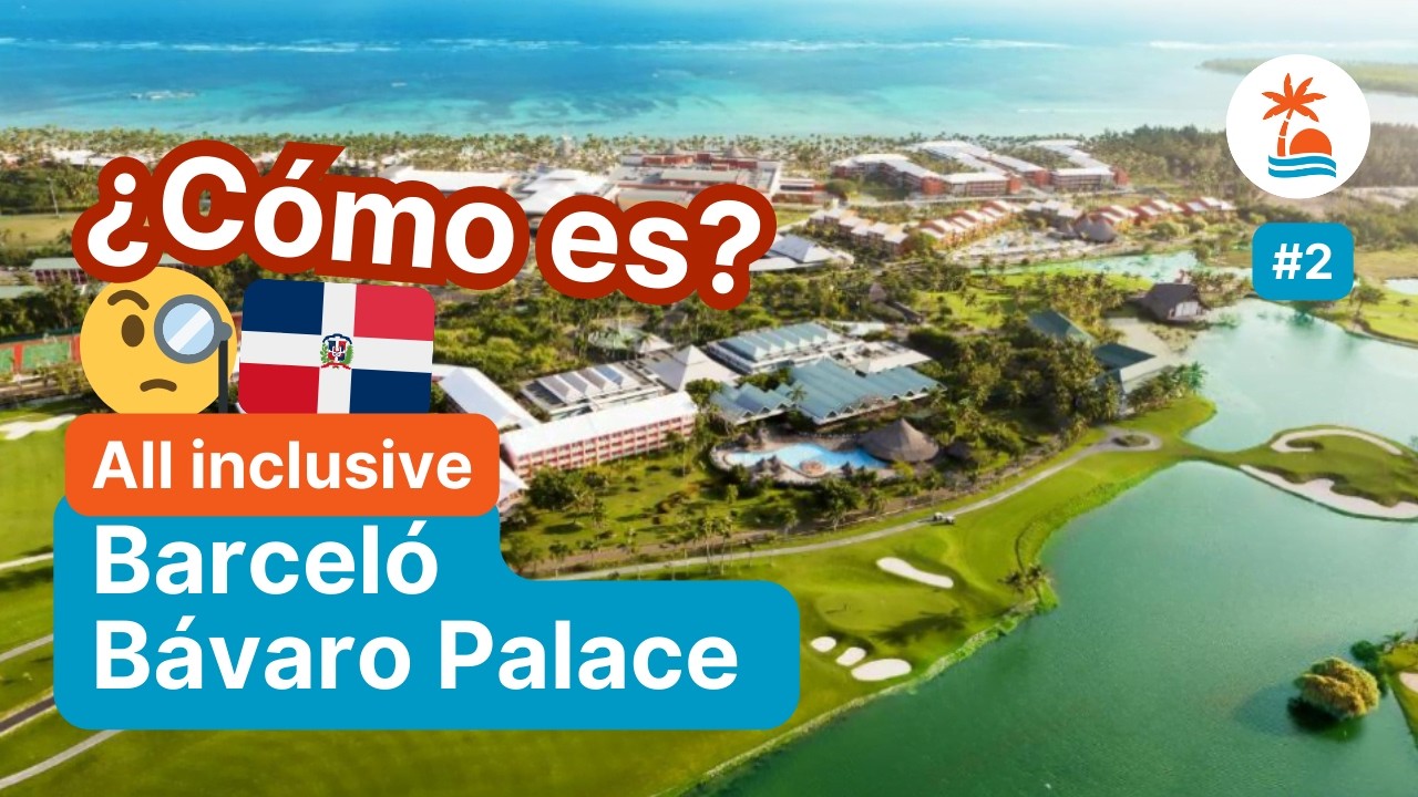 🇩🇴 HOTEL BARCELÓ BÁVARO PALACE en Punta Cana: Un paraíso tropical todo incluido [FAMILIAR] 🌴🌞