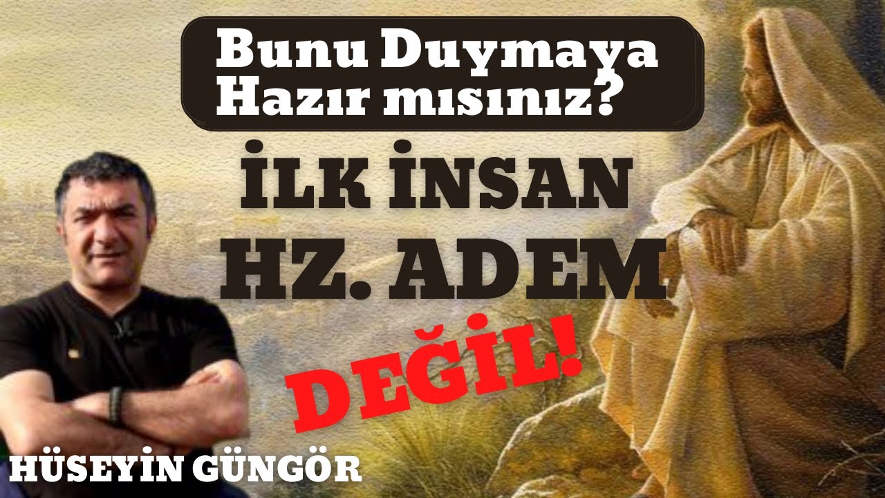 İLK İNSAN HZ. ADEM DEĞİL! / ANADOLU'DA ZAMAN VE MEKAN GEÇİŞ KAPILARI VAR! / Hüseyin Güngör
