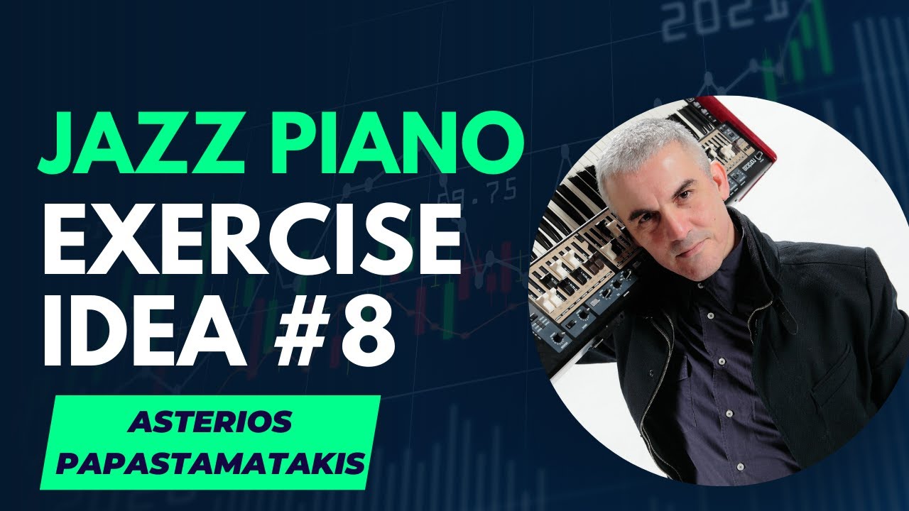 Jazz Piano Exercise Idea #8 - Piano Tutorials by Asterios Papastamatakis