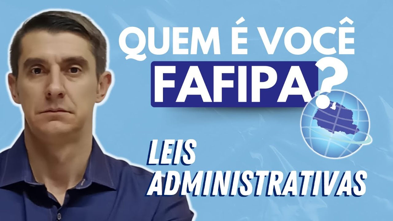INTENSIVO BANCA FAFIPA - Resolução de questões de LEIS ADMINISTRATIVAS