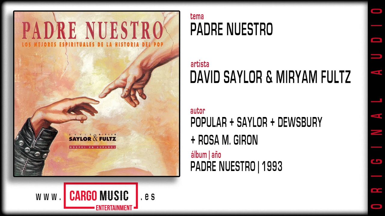 David Saylor & Miryam Fultz - Padre Nuestro (Padre Nuestro 1993) [official audio+ letra]
