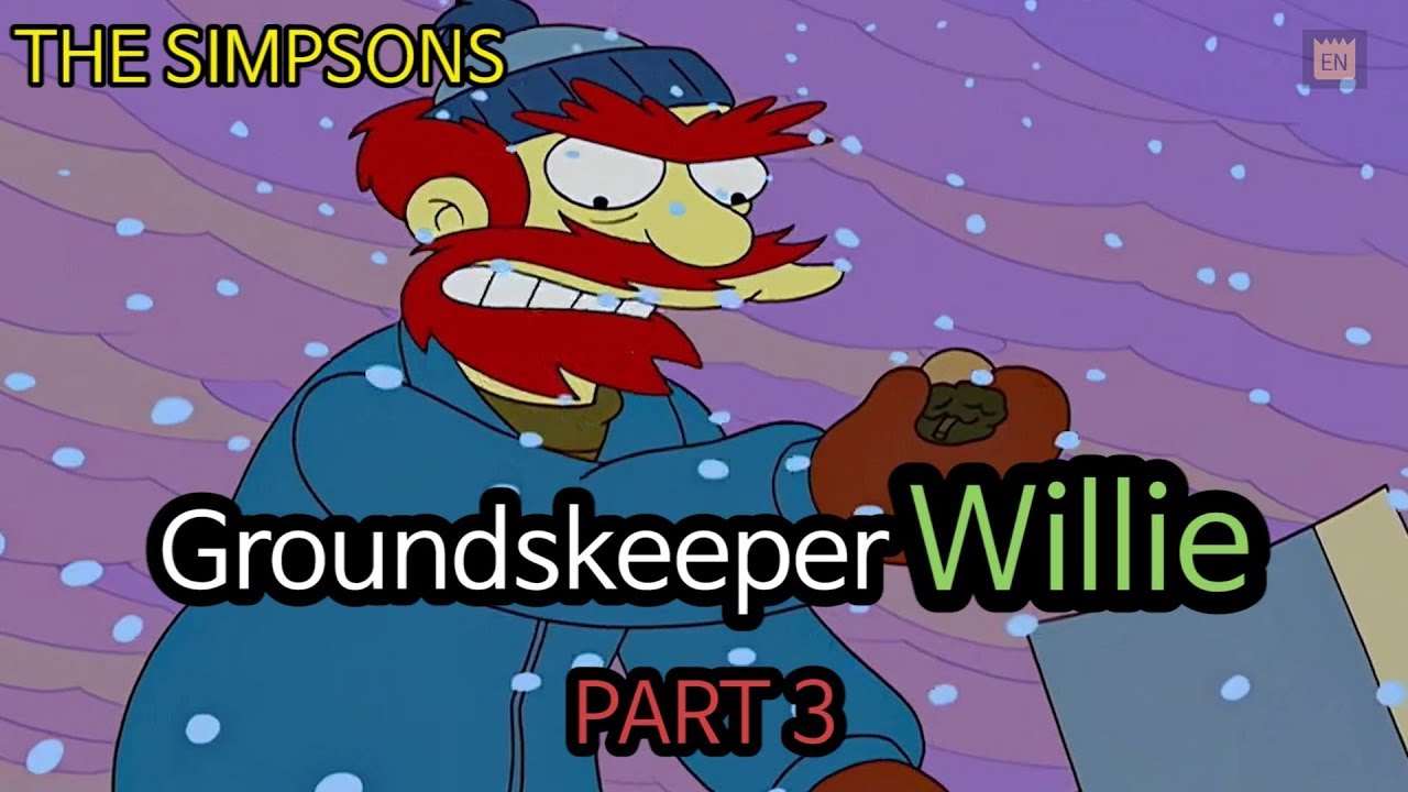 Best of Groudskeeper Willie - PART 3