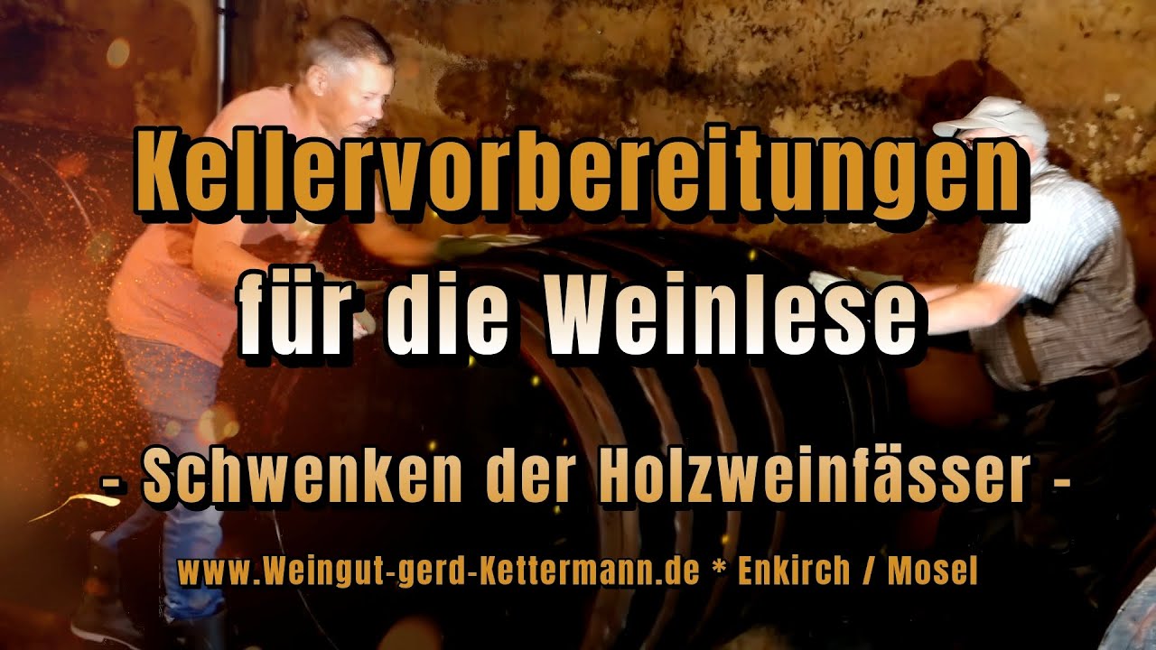 2025 - Vorbereiten der Holzweinfässer für die Weinlese - Weingut Gerd Kettermann aus Enkirch / Mosel