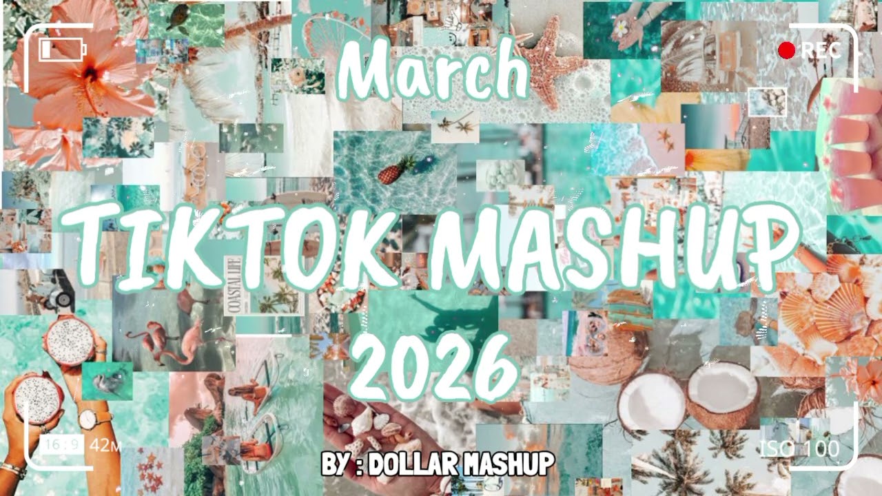 TikTok Mashup march 🩵2026🩵 (Not Clean