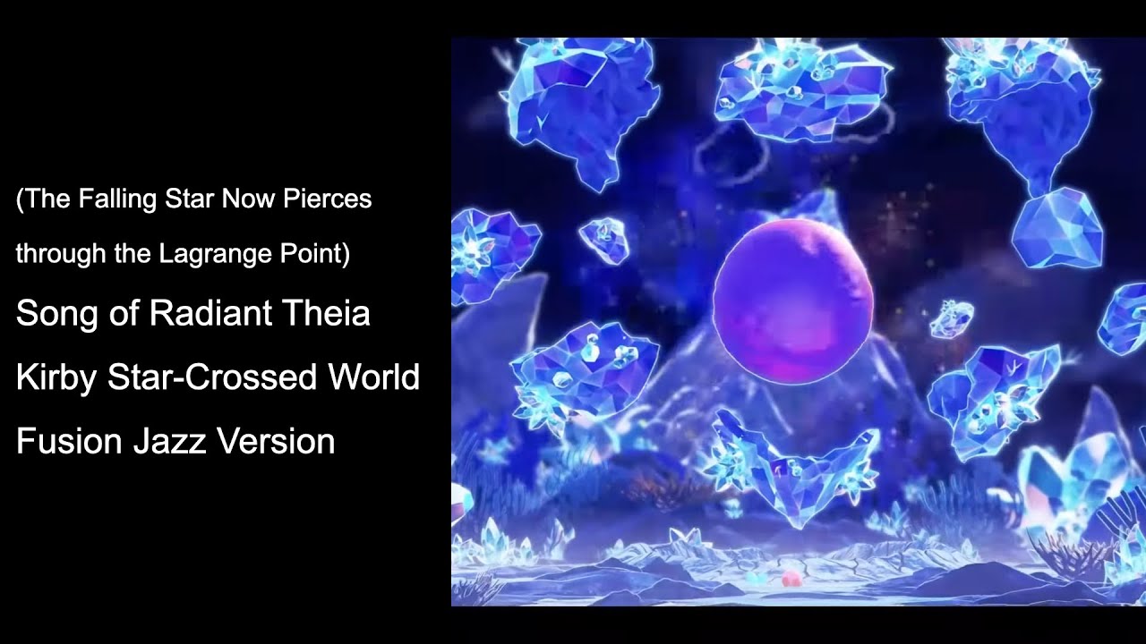 Song of Radiant Theia - Kirby Star-Crossed World | Fusion Jazz Version