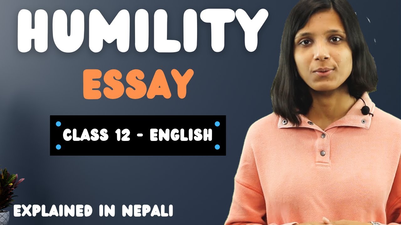 Humility Class 12 Summary in Nepali || By Yuval Noah Harari || NEB English 12 || Essay – Gurubaa