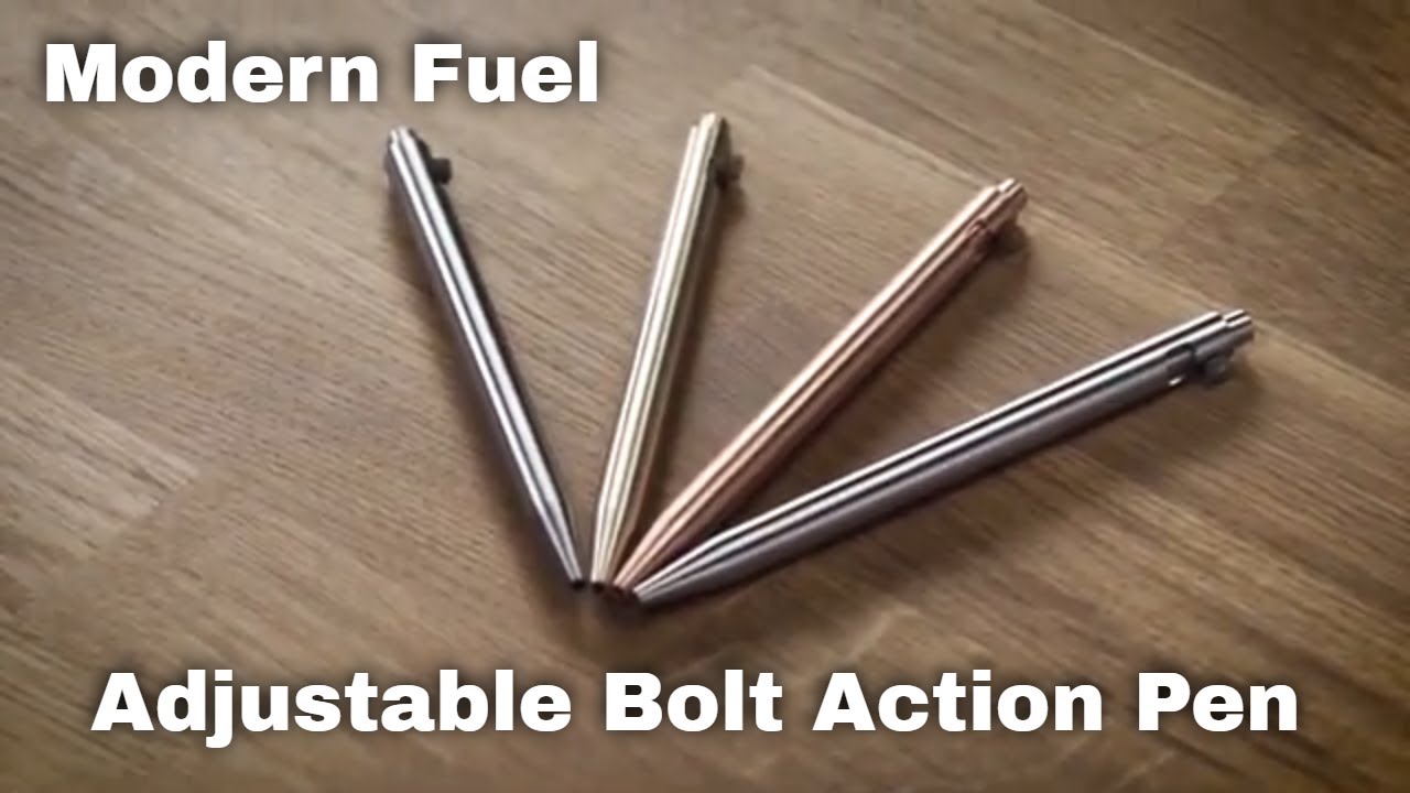 The Modern Fuel Adjustable Bolt Action Pen