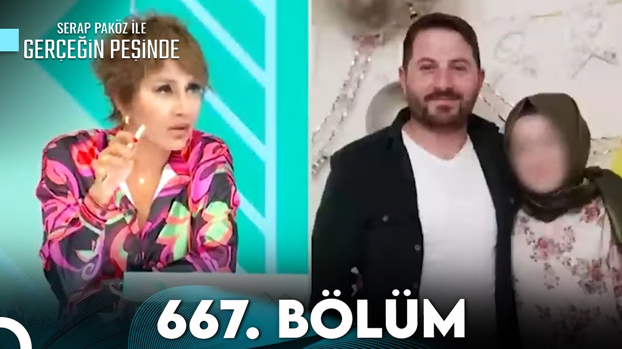 Gerçeğin Peşinde 667. Bölüm
