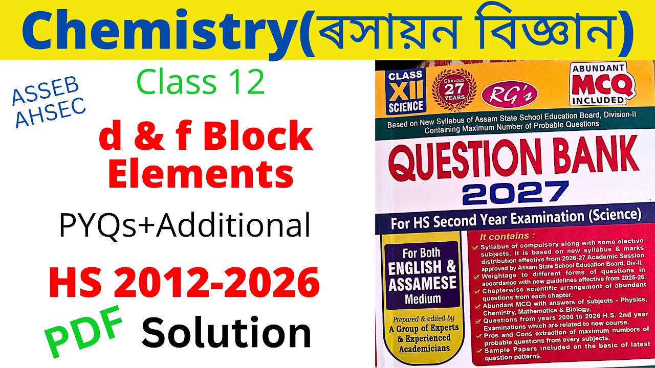 AHSEC/ASSEB Class 12 Chemistry Question Bank Solutions | d and f block elements | Assamese Medium
