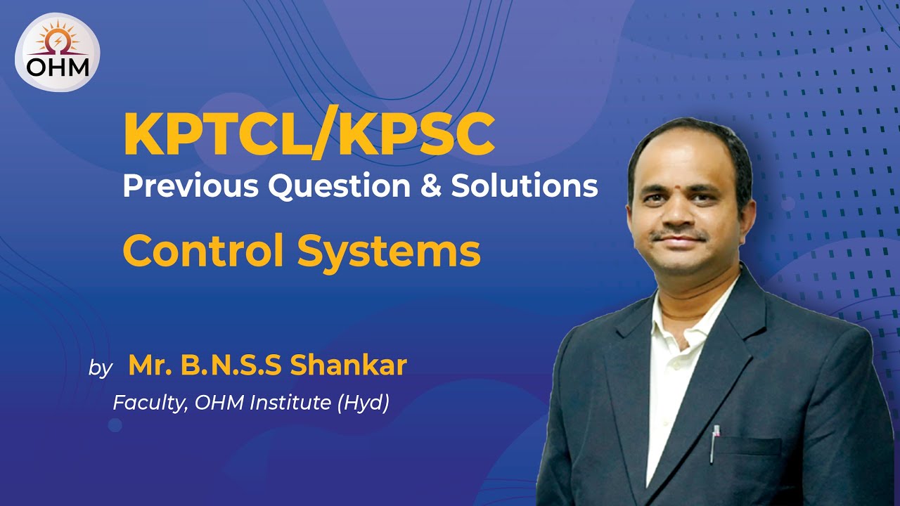 PYQs of KPTCL&KPSC | Control Systems by Shankar Sir | OHM Institute | KPTCL-AE