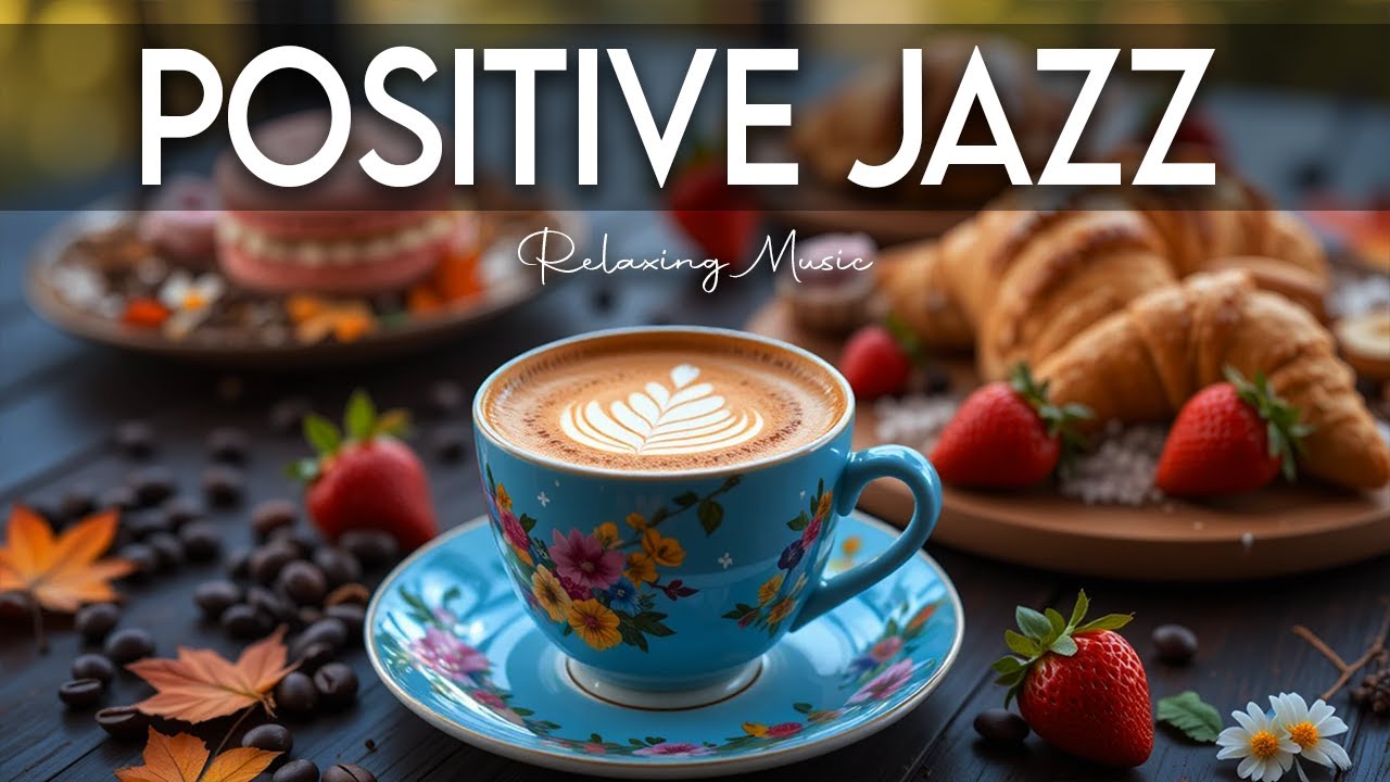 Positive Jazz Music ☕ Bossa Nova background for Happy Moods, Stress Relief & Holiday