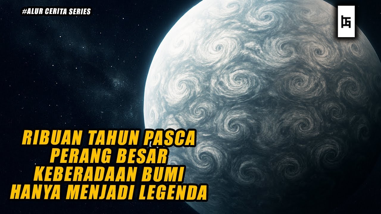 DI MASA DEPAN, SETELAH PERANG BESAR, PLANET BUMI HANYA MENJADI LEGENDA - ALUR CERITA SERIES