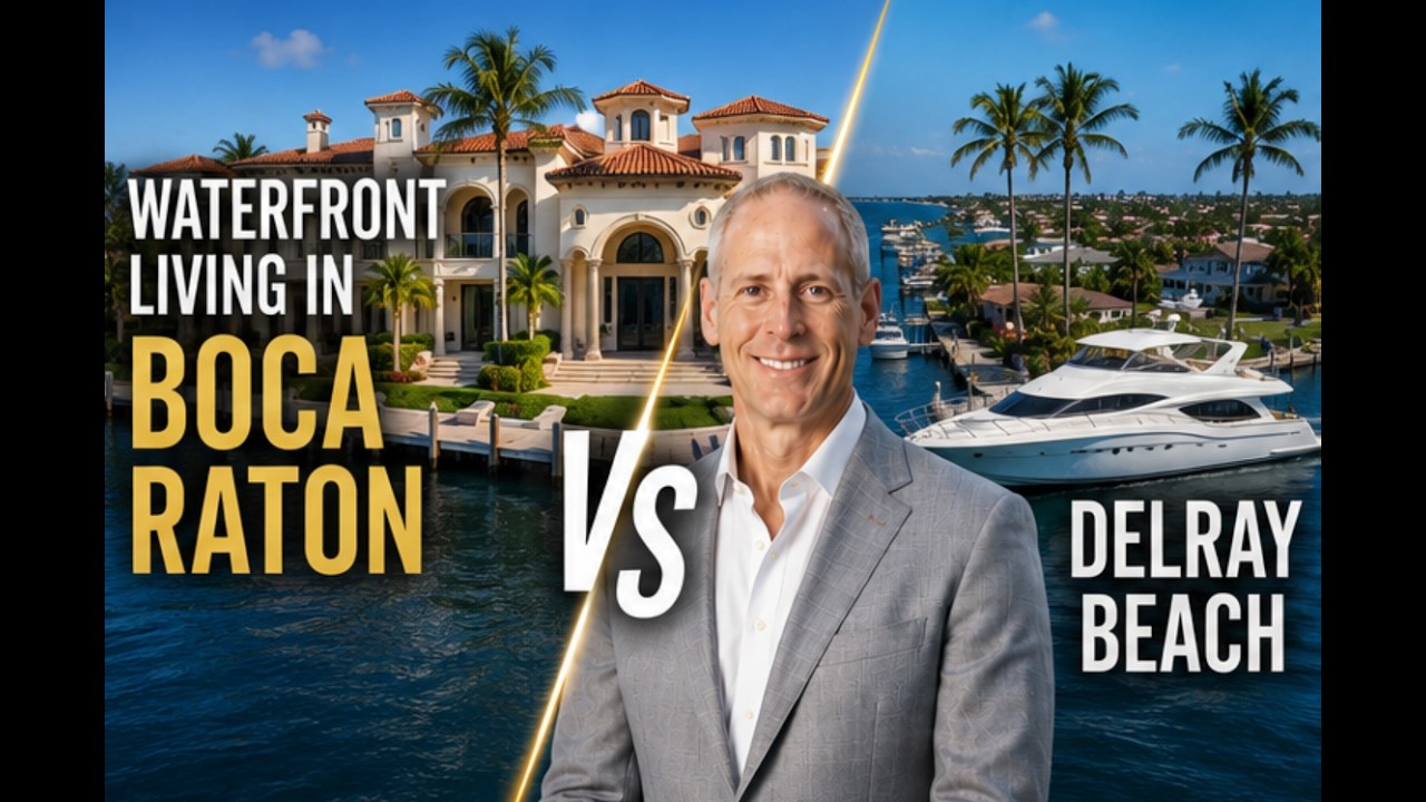 Waterfront Living in Boca Raton VS Delray Beach