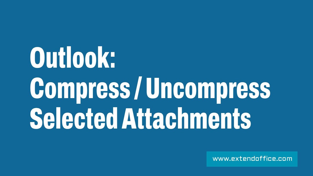 Compress uncompress selected attachments in an Outlook email
