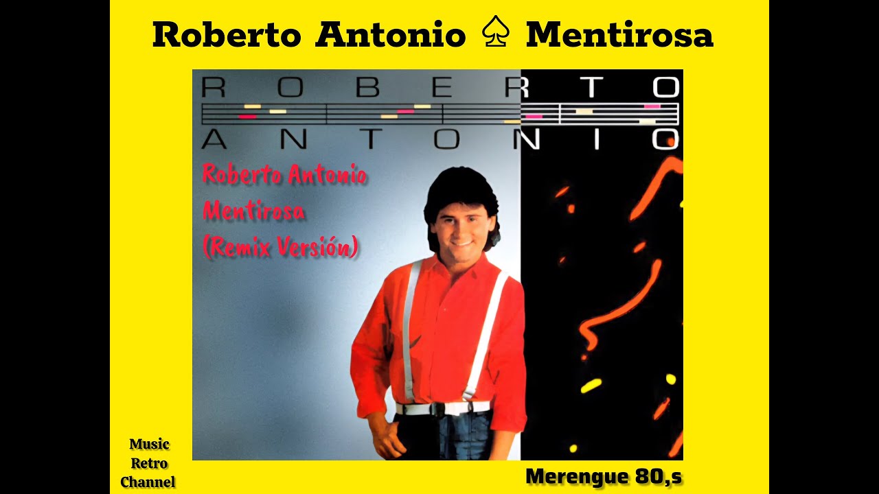Mentirosa (Remix Version) Roberto Antonio