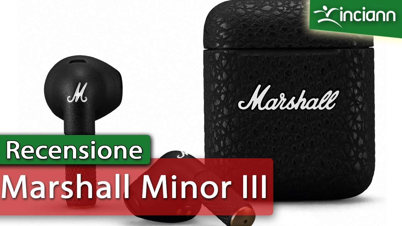 Recensione Cuffie true wireless Marshall Minor III BT5.2 12mm driver APTX